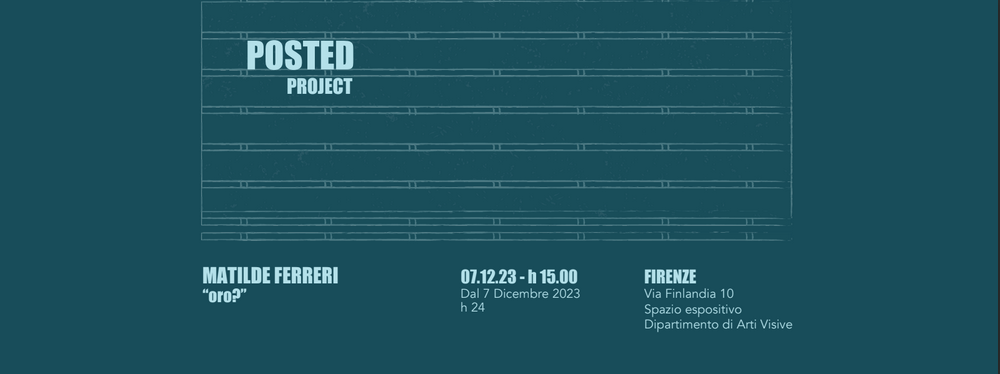 Secondo Posted Project 2023/2024 – Matilde Ferreri: “oro?”